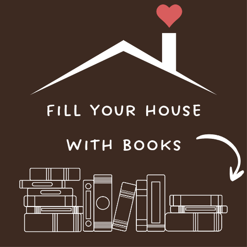 Fill Your House With Books